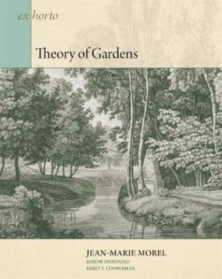 Jean-Marie Morel Theory of Gardens (Paperback) (UK IMPORT)