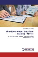The Government Decision-Making Process Sutada Mekrungruengkul
