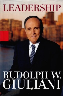 Leadership by Rudolph Giuliani / 2002 Hardcover 1st Edition Autobiography