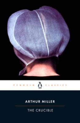 The Crucible: A Play in Four Acts - Paperback By Miller, Arthur - VERY GOOD