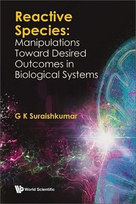 Reactive Species: Manipulations Toward Desired Outcomes in Biological Systems (H
