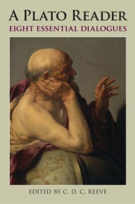 A Plato Reader : Eight Essential Dialogues by Plató:(2012) (No Book Jacket)