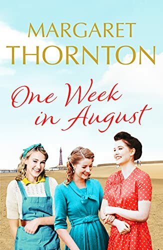 One Week in August: An enchanting saga of friendship in 1950s Blackpool (Northe