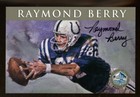 Raymond Berry Signed Hof Series Card 328/2500 Autographed Colts 47499