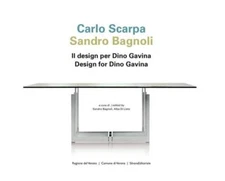 CARLO SCARPA SANDRO BAGNOLI Design for Dino Gavina 2014 Italian Furniture
