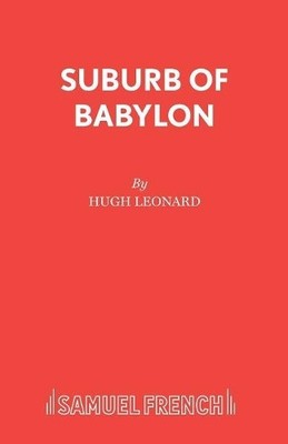 Hugh Leonard Suburb of Babylon (Taschenbuch)
