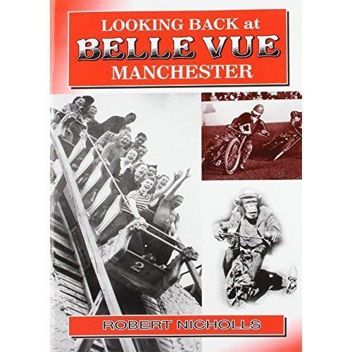 Looking Back at Belle Vue, Manchester by Robert Nicholls 9780946361298 NEW - Image 2