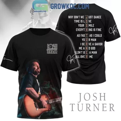 Josh Turner Why Don’t We Just Dance This Is Love 3D T-Shirt