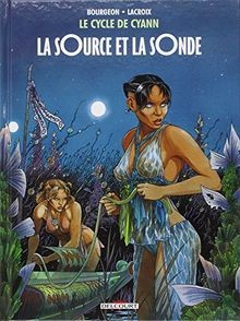 Le Cycle de Cyann T1 - La Source et la sonde | Buch | Zustand wie neu