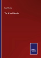 The Arts Of Beauty Lola Montez Taschenbuch Kartoniert / Broschiert Englisch 2023