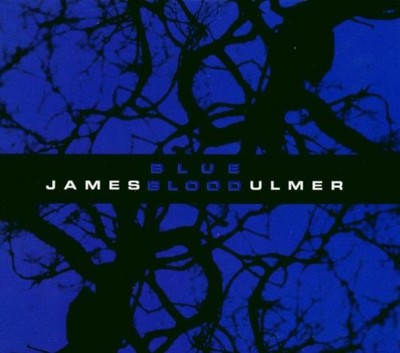 James Blood Ulmer - Blue Blood (Digipak) | CD