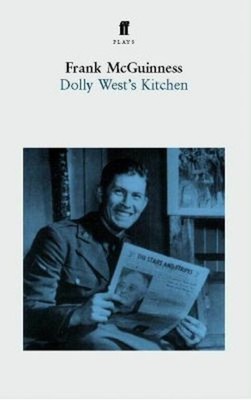 Dolly West's Kitchen : A Play Paperback Frank McGuinness