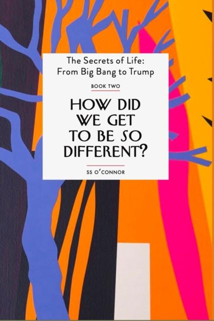 How Did We Get To be So Different? by S. S. O'Connor (Paperback Book)