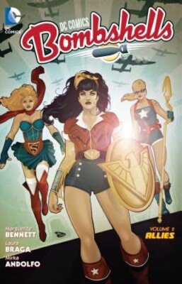 DC Comics: Bombshells Vol. 2: Allies by Marguerite Bennett: New
