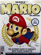 Complete Book of Mario : the Ultimate Guide to Gaming's Most Iconic Character