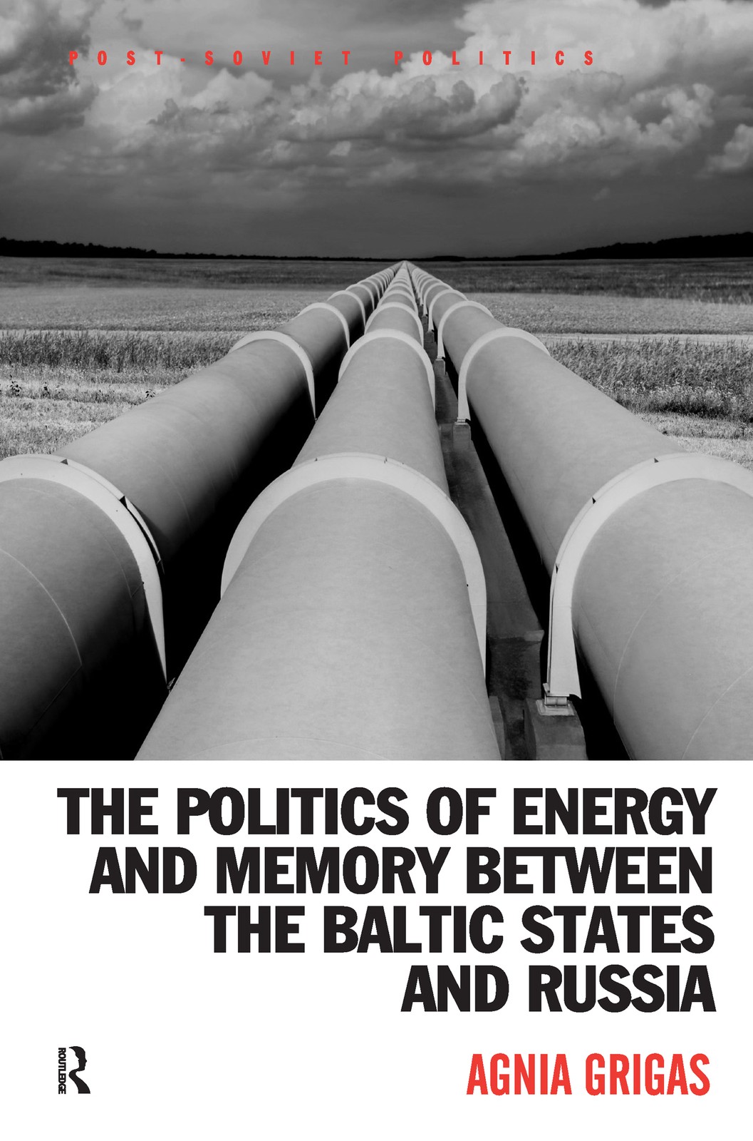 Politics of Energy and Memory between the Baltic States and Russia