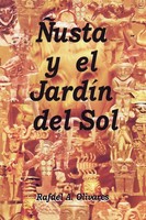 Nusta Y El Jardin Del Sol Rafael Olivares Taschenbuch Kartoniert / Broschiert