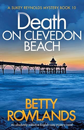 Death on Clevedon Beach: An absolutely addictive English c... by Rowlands, Betty
