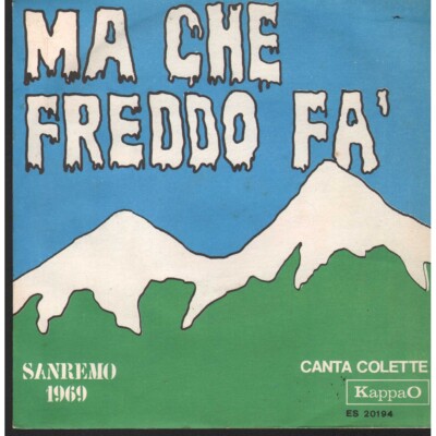 Colette Vinile 7'' 45 Ma Che Freddo Fa / Piccola Piccola KappaO   ES20194 Nuovo