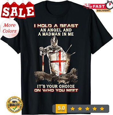 Knight Templar I Hold A Beast An Angel And A Madman In Me Casua T-Shirt.