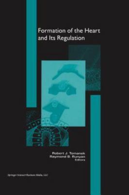 Formation of the Heart and its Regulation (Cardiovascular Molecular Morphogenesi