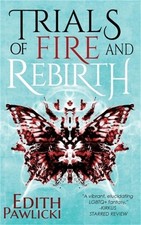 Trials of Fire and Rebirth (Paperback or Softback)