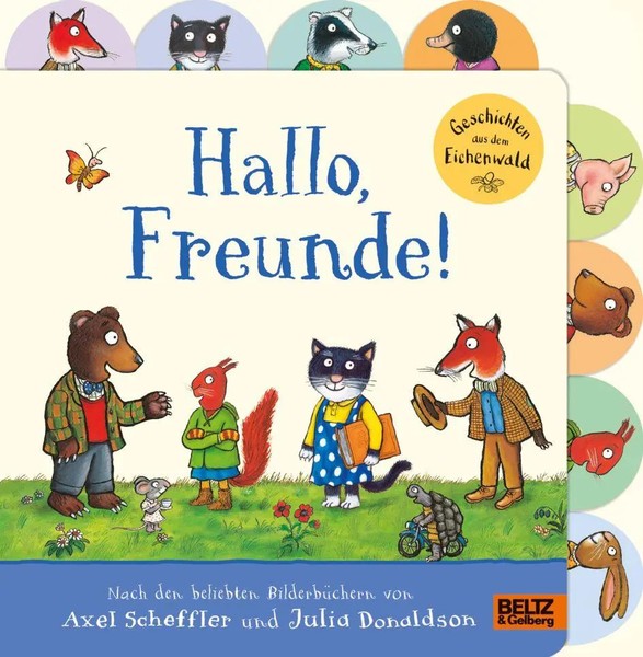 Hallo, Freunde! Geschichten Aus Dem Eichenwald | Axel Scheffler (U. A.) | Buch-image