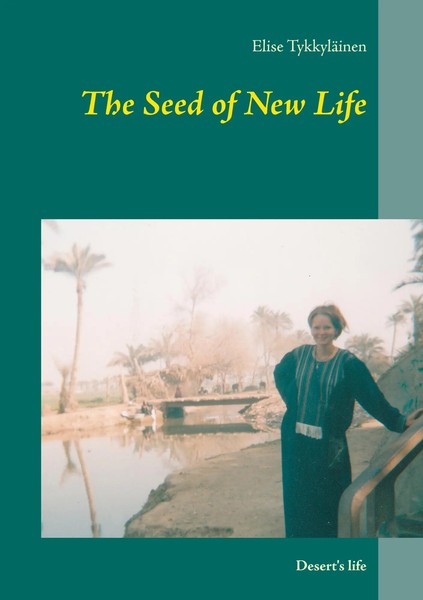 Elise TykkyläInen | The Seed Of New Life | Taschenbuch | Englisch (2016)-image