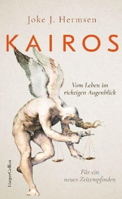 KAIROS. Vom Leben im richtigen Augenblick. Für ein neues Zeitempfinden Joke ...