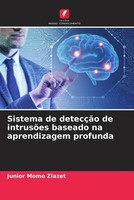 Junior Momo Ziazet | Sistema De DetecçãO De IntrusõEs Baseado Na Aprendizagem...
