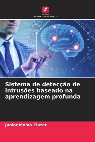Junior Momo Ziazet | Sistema De DetecçãO De IntrusõEs Baseado Na Aprendizagem...-image