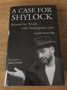 A Case for Shylock: Around the World with Shakespeare&#039;s Jew by Gareth Armstrong