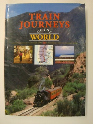 Train Journeys Of The World (Orient Express, Rhine, Spain, TGV, Andes, Mongolia)