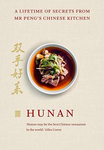 Hunan: Ein Leben voller Geheimnisse aus Herrn Peng?s chinesischer Küche - Peng, Herr