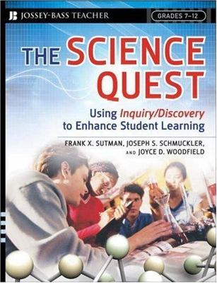 The Science Quest: Using Inquiry/Discovery to Enhance Student Learning, Grades 