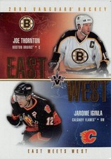 2002-03 Vanguard East Meets West #2 Joe Thornton/Jarome Iginla
