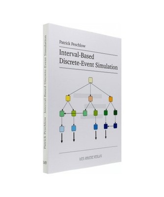 Interval-Based Discrete-Event Simulation, Patrick Peschlow