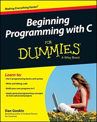 Beginning Programming with C For Dummies, Gookin, Dan