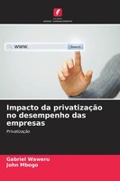 Impacto Da PrivatizaçãO No Desempenho Das Empresas PrivatizaçãO Waweru (U. A.)