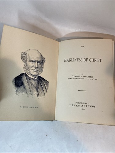 The Manliness Of Christ Thomas Hughes 1896 Hardcover - Picture 11 of 12