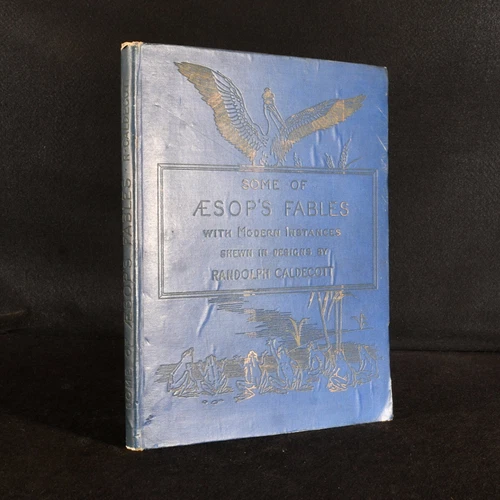 1887 Some of Aesop's Fables with Modern Instances Randolph Caldecott Illustrated