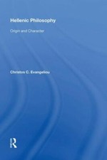 Hellenic Philosophy : Origin and Character, H...