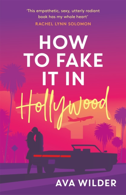 How to Fake it in Hollywood by Ava Wilder (Paperback Book)
