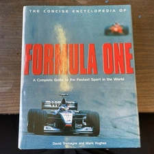 THE CONCISE ENCYCLOPEDIA OF FORMULA ONE - Tremayne, David & Hughes, Mark
