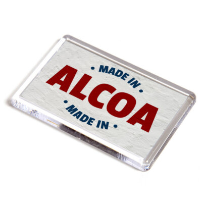 KÜHLSCHRANKMAGNET - Made in Alcoa
