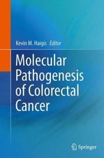 Molecular Pathogenesis of Colorectal Cancer by Kevin M. Haigis [Paperback]