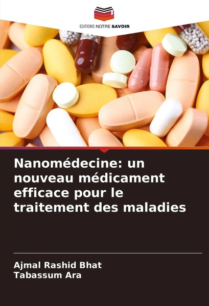 Ajmal Rashid Bhat (U. A.) | NanoméDecine: Un Nouveau MéDicament Efficace Pour...-image