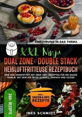 XXL Ninja Dual Zone & Double Stack Heißluftfritteuse Rezeptbuch Heiß und ungefet