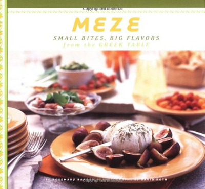 Meze: Small Bites, Big Flavours from the Greek Table - Barron, Rosemary