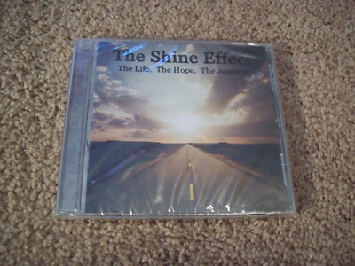 The Shine Effect - The Life The Hope The Journey CD *RARE* 2011 Indie *SEALED*